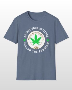 adjust your attitude follow the program 420 tee
