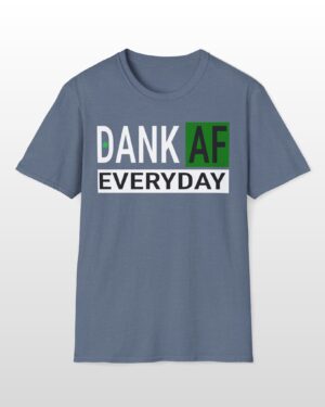 dank af everyday 420 tee