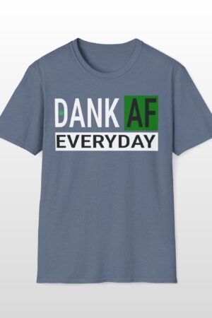 dank af everyday 420 tee