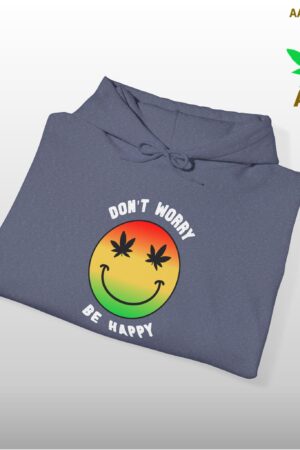 don't worry be happy stoner hoodie