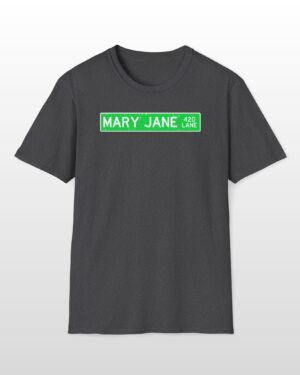 420 mary jane lane street sign 420 tee