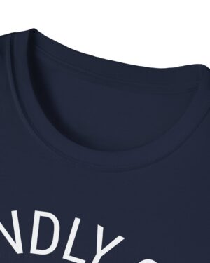 kindly go unf*ck yourself 420 tee