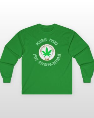 kiss me i'm highrish long sleeve tee