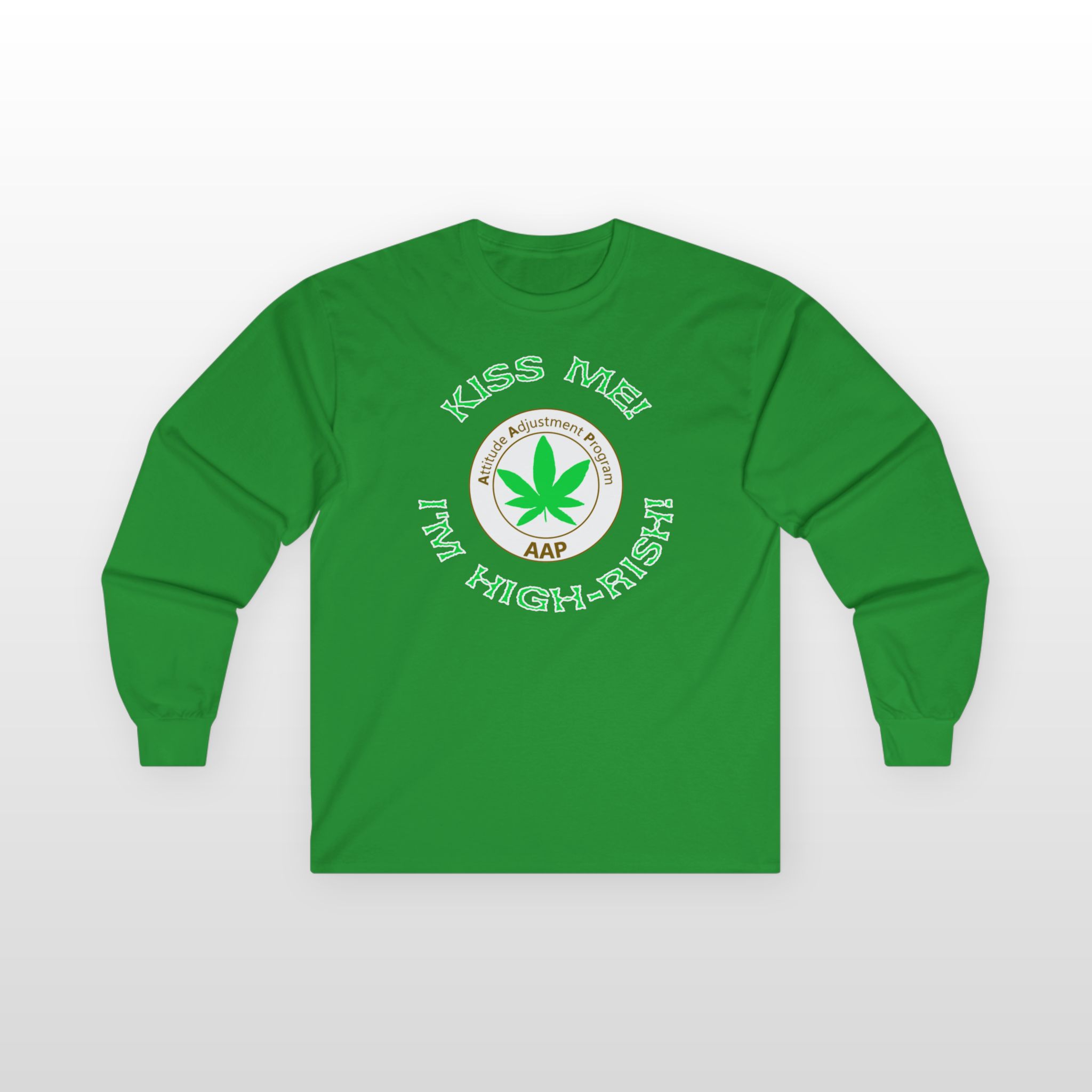kiss me i'm highrish long sleeve tee