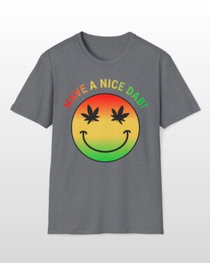 have a nice dab 420 tee
