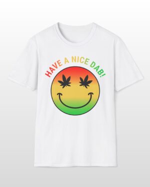 have a nice dab 420 tee