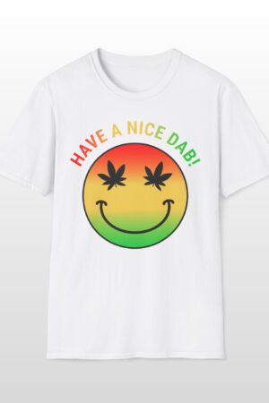 have a nice dab 420 tee