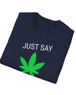 just say yes 420 tee