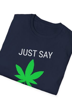 just say yes 420 tee
