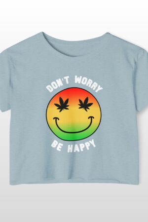 don't worry be happy 420 crop tee