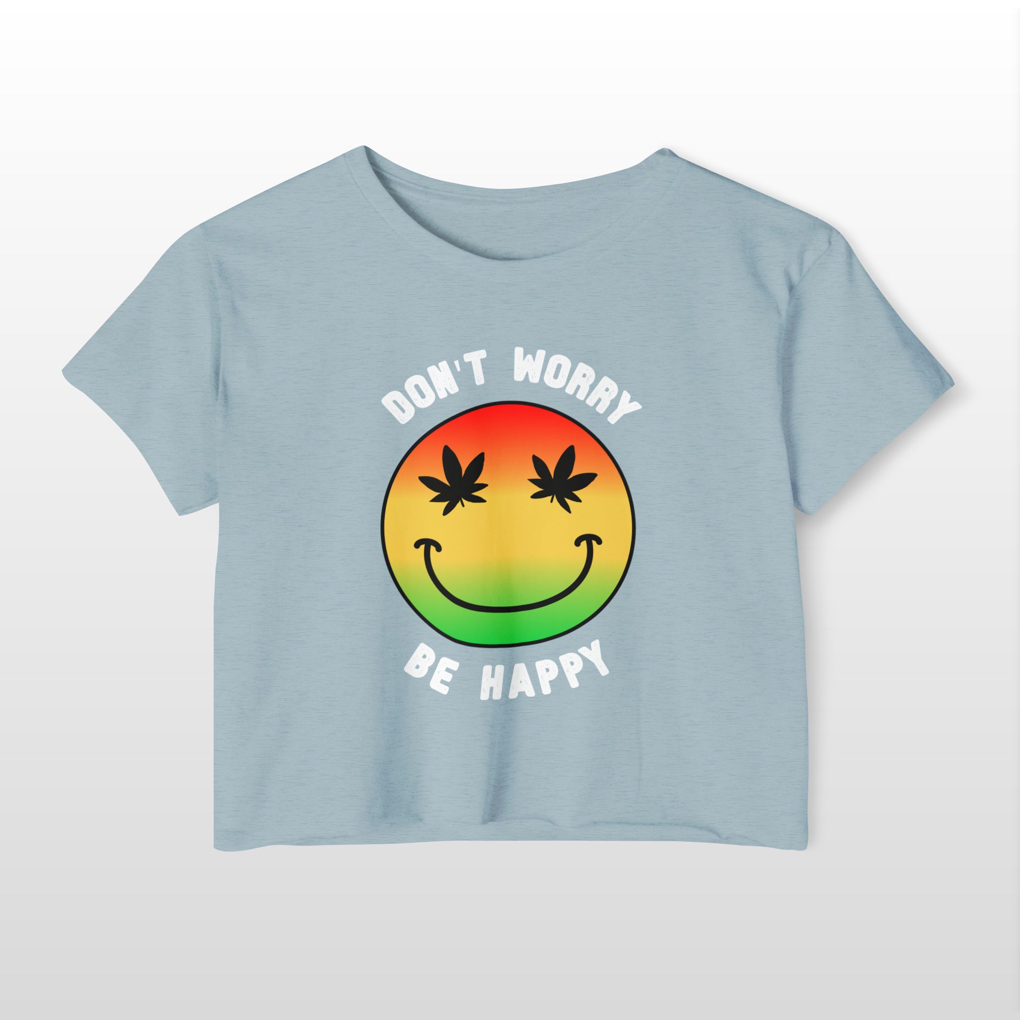 don't worry be happy 420 crop tee