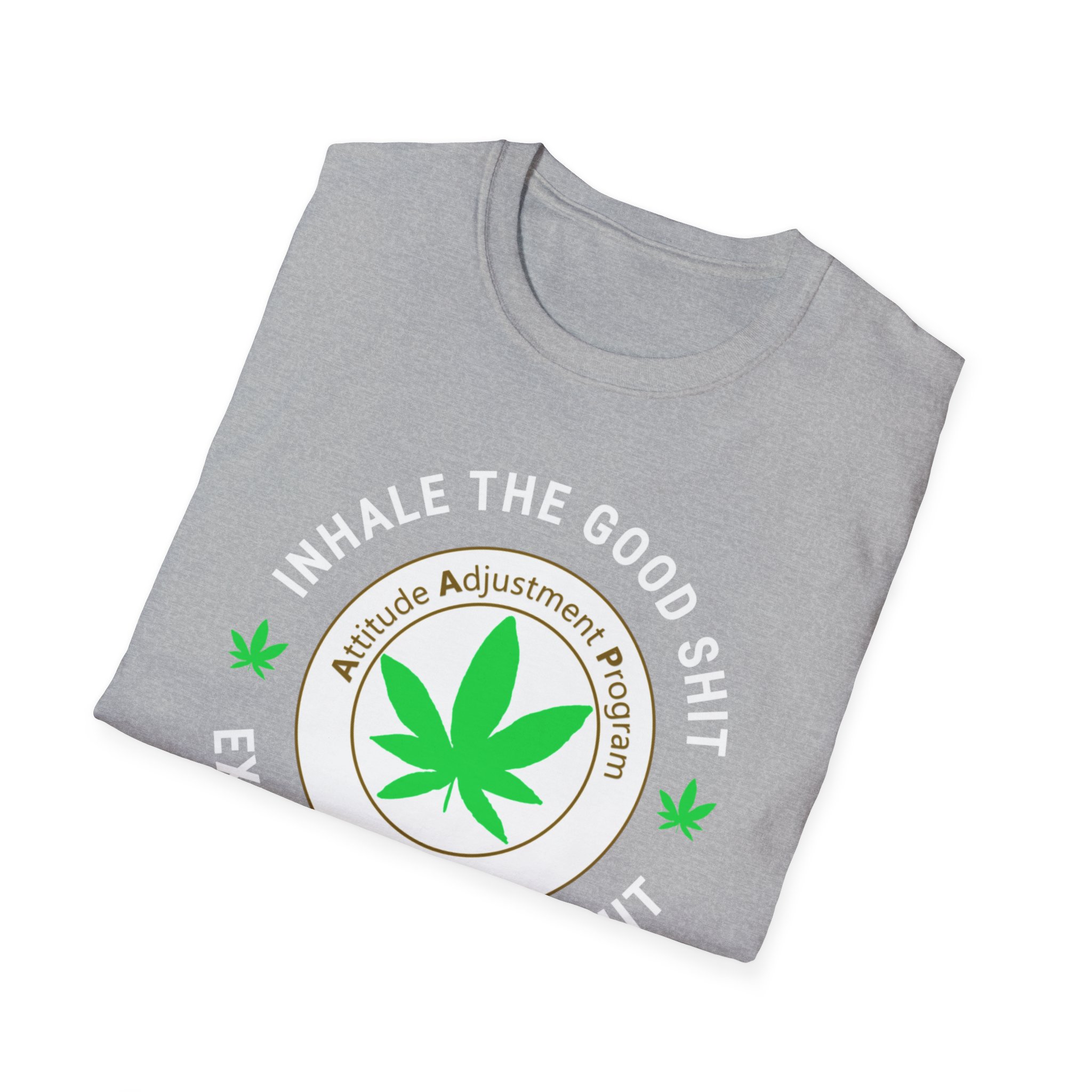 inhale the good shit exhale the bullshit 420 tee