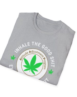 inhale the good shit exhale the bullshit 420 tee