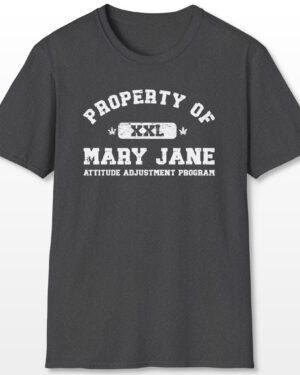 property of mary jane attitude adjustment program 420 tee