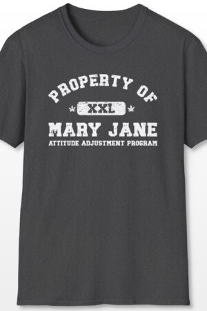 property of mary jane attitude adjustment program 420 tee
