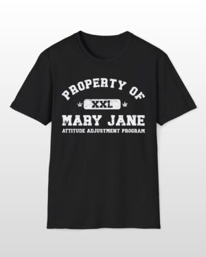 property of mary jane attitude adjustment program 420 tee