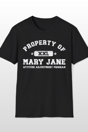 property of mary jane attitude adjustment program 420 tee