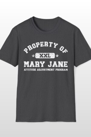 property of mary jane attitude adjustment program 420 tee