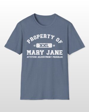 property of mary jane attitude adjustment program 420 tee
