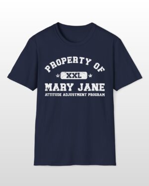 property of mary jane attitude adjustment program 420 tee