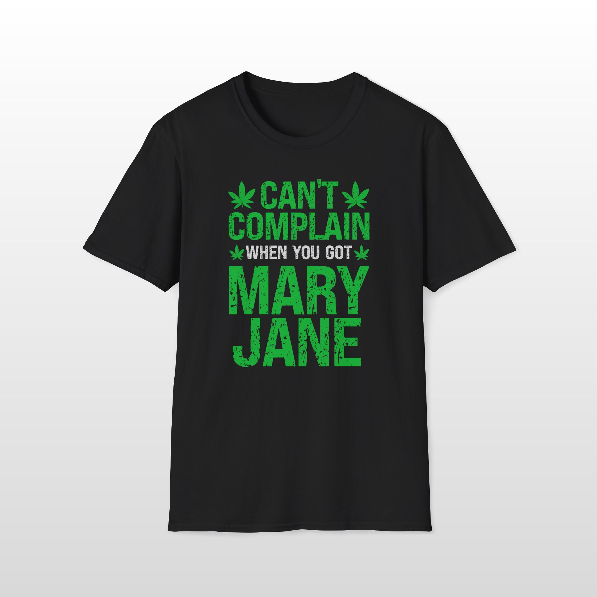 can’t complain when you got mary jane 420 tee