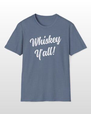 whiskey y'all! funny drinking tee