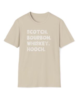 scotch. bourbon. whiskey. hooch. funny drinking tee
