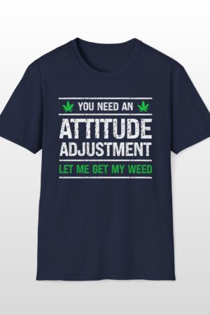 you need an attitude adjustment 420 tee