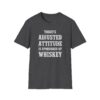 today's adjusted attitude sponsored by whiskey funny drinking tee