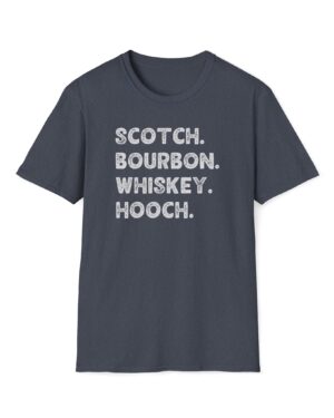 scotch. bourbon. whiskey. hooch. funny drinking tee