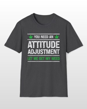 you need an attitude adjustment 420 tee