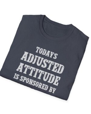today's adjusted attitude sponsored by whiskey funny drinking tee