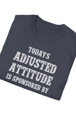 today's adjusted attitude sponsored by whiskey funny drinking tee