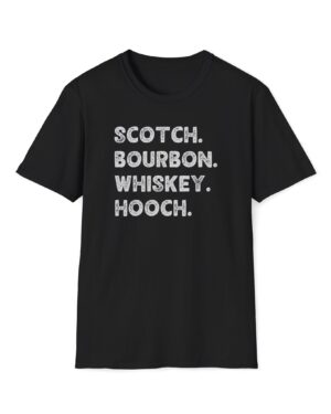 scotch. bourbon. whiskey. hooch. funny drinking tee