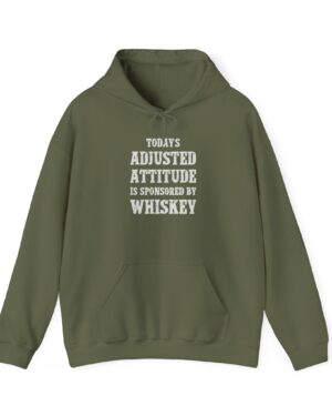 today’s adjusted attitude is sponsored by whiskey funny drinking hoodie