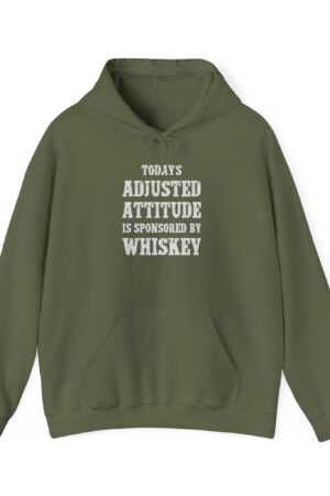 today’s adjusted attitude is sponsored by whiskey funny drinking hoodie
