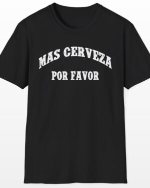 mas cerveza por favor funny drinking tee
