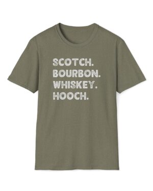 scotch. bourbon. whiskey. hooch. funny drinking tee