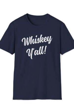 whiskey y'all! funny drinking tee