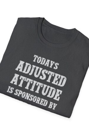 today's adjusted attitude sponsored by whiskey funny drinking tee