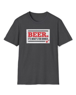 beer it's what's for dinner funny drinking tee