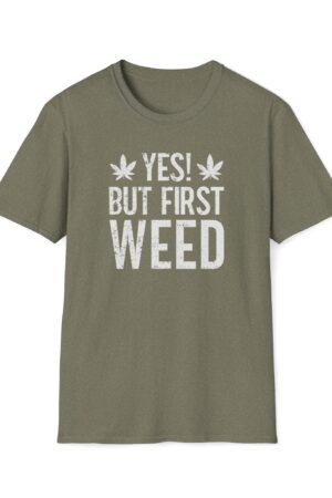 yes but first weed 420 tee