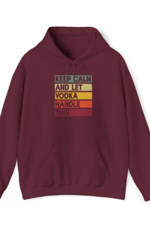 keep calm and let vodka handle this funny drinking hoodie