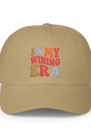 in my wining era funny drinking dad hat