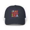 in my wining era funny drinking dad hat