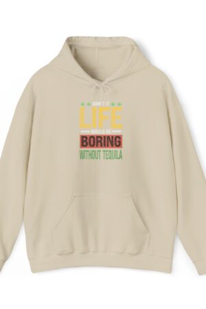 admit it life would be boring without tequila funny drinking hoodie
