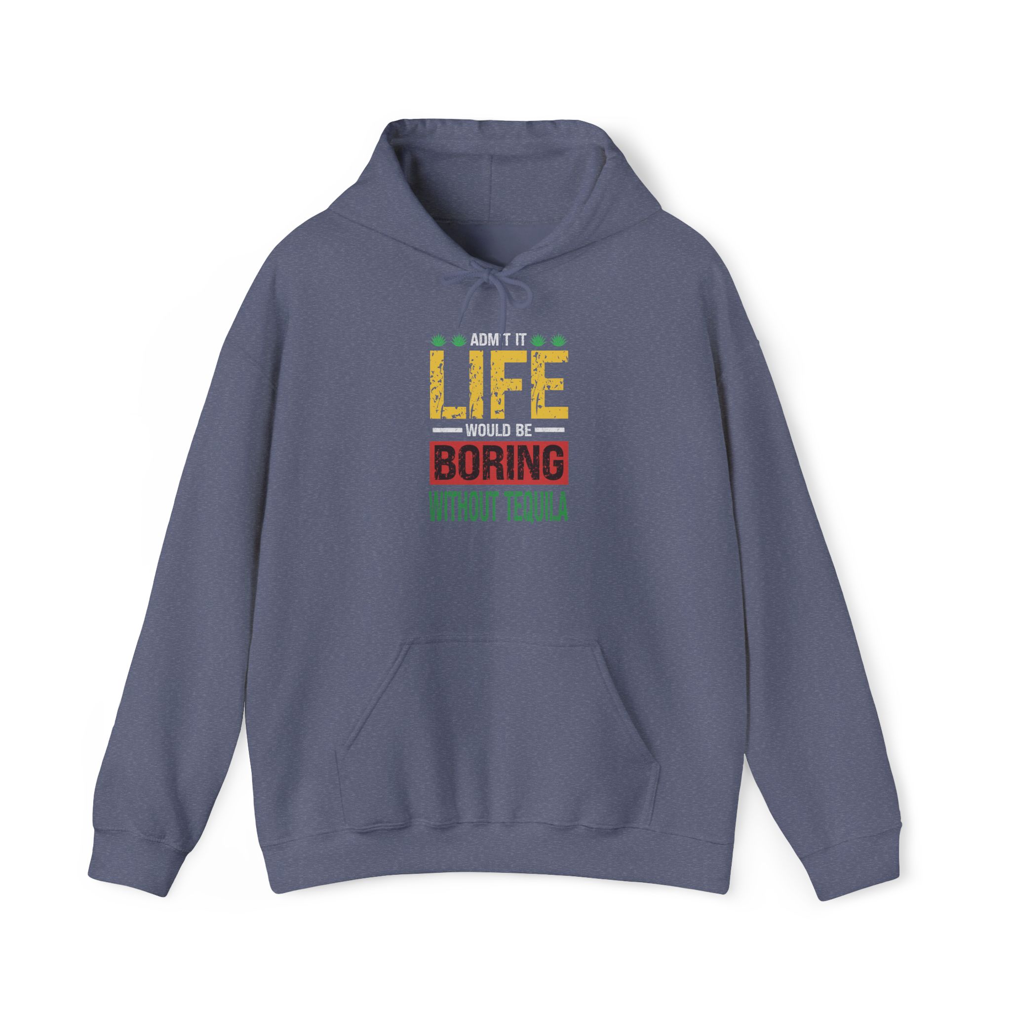 admit it life would be boring without tequila funny drinking hoodie