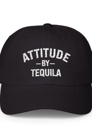 attitude by tequila funny drinking dad hat