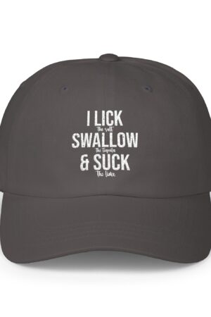i lick the salt swallow the tequila and suck the lime funny drinking dad hat