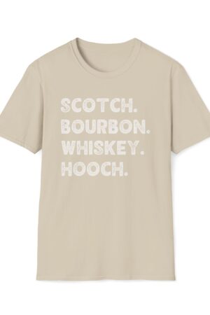 scotch. bourbon. whiskey. hooch. funny drinking tee
